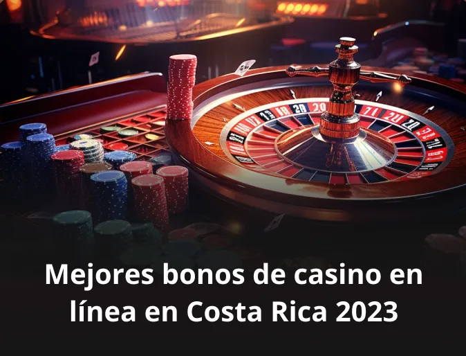 Mejores bonos de casino en línea en Costa Rica 2023